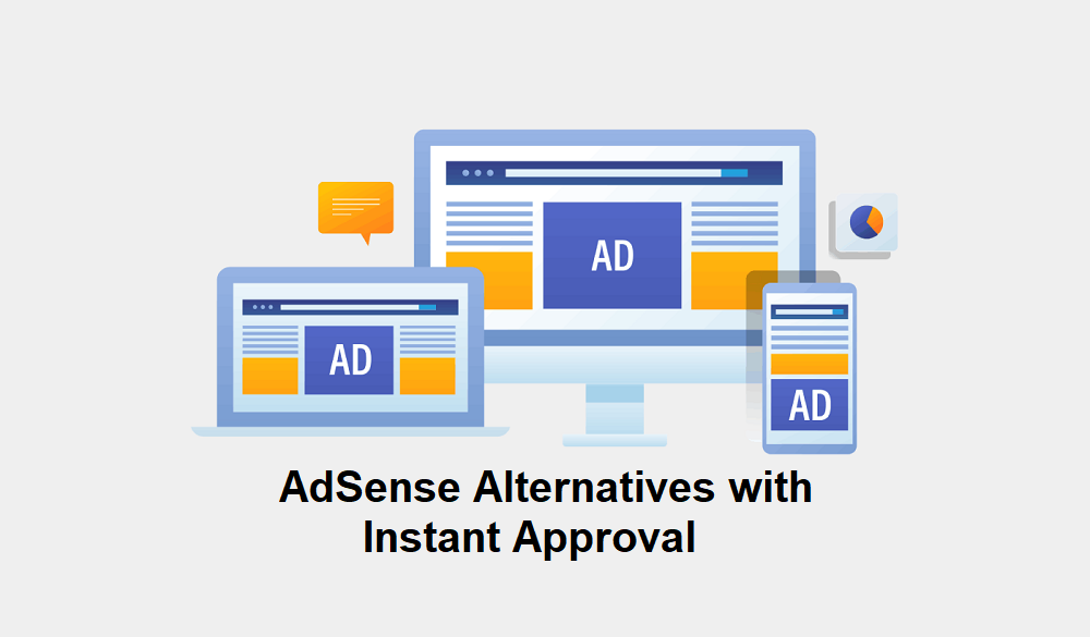 AdSense Alternatives with Instant Approval