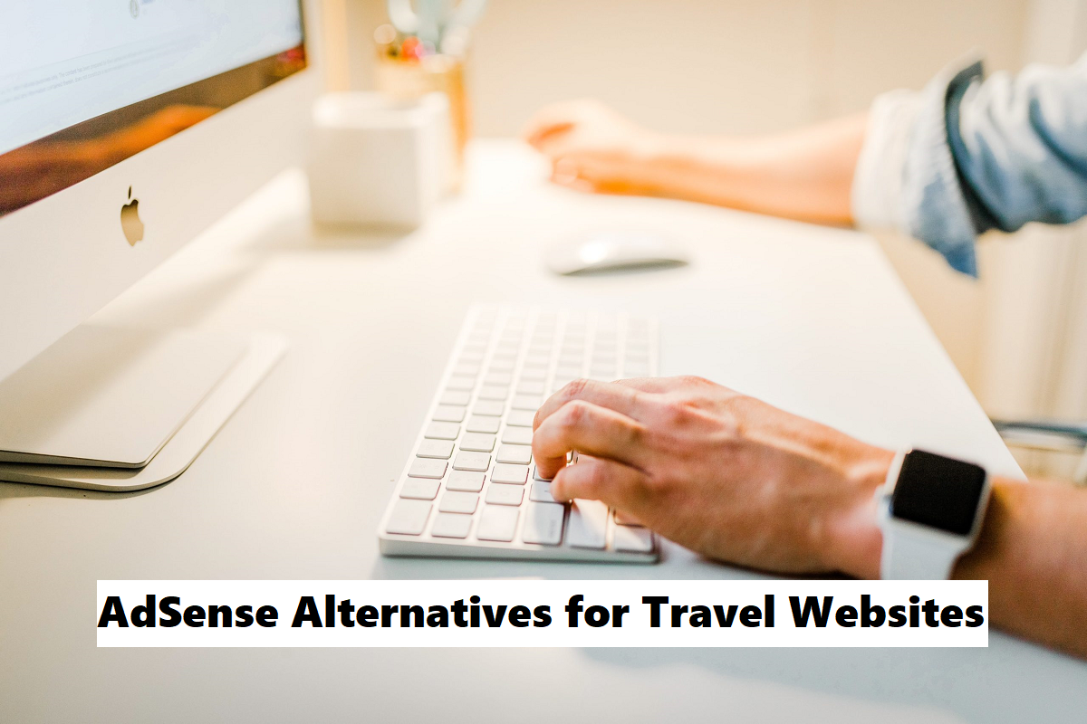 AdSense Alternatives for Travel Websites