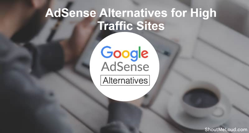 AdSense Alternatives for High Traffic Sites