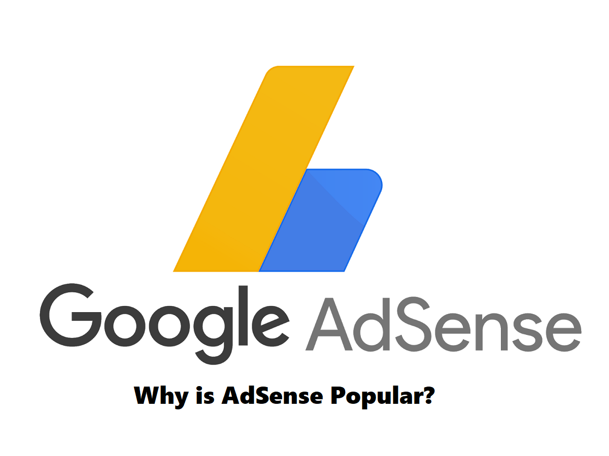 Why is AdSense popular?