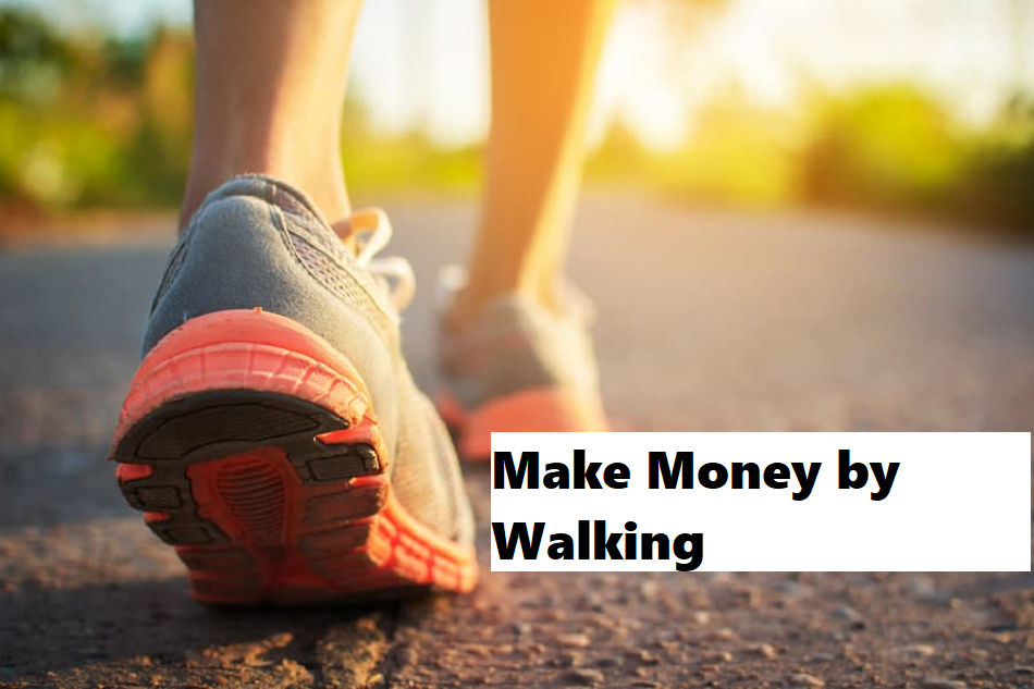 How Can I Make Money by Walking?